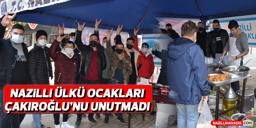 Nazilli Ülkü Ocakları, Çakıroğlu’nu unutmadı