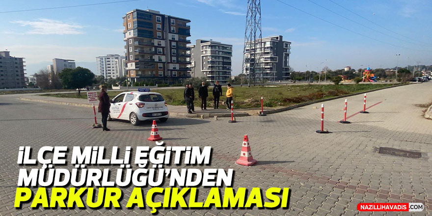 İlçe Milli Eğitim Müdürlüğü'nden parkur açıklaması