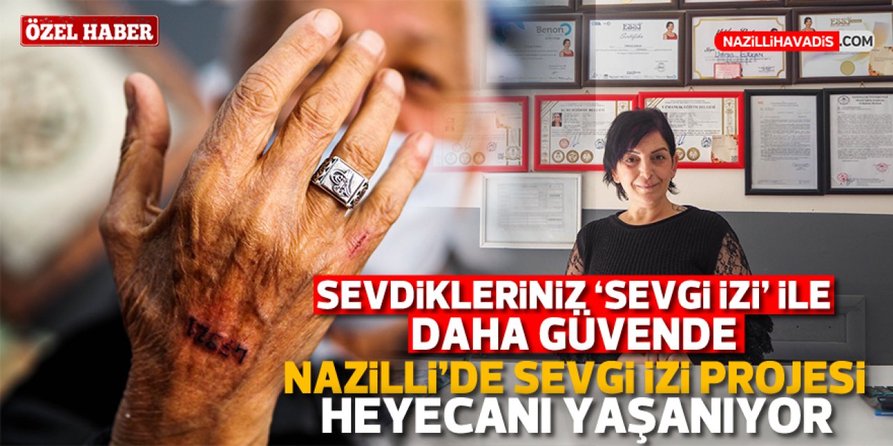 Nazilli’de Sevgi izi projesi heyecanı yaşanıyor