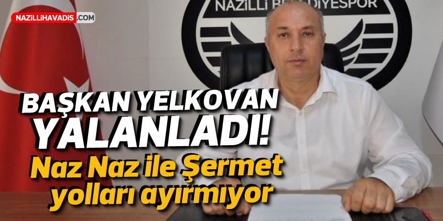 Naz Naz'da Şermet ile yollar ayrılmıyor