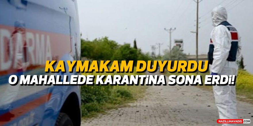 Aydın'da o mahallede karantina sona erdi