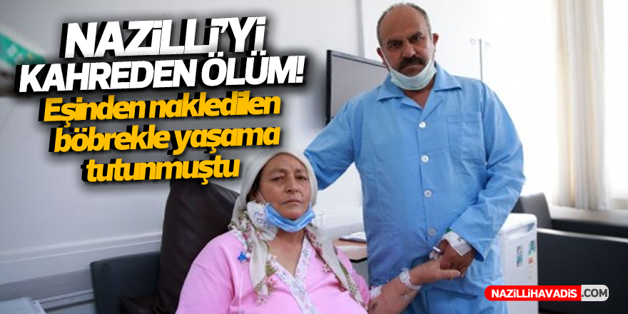 NAZİLLİ'Yİ KAHREDEN ÖLÜM!