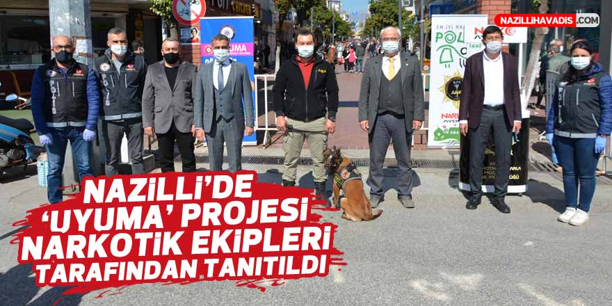 NAZİLLİ'DE "UYUMA" UYGULAMASI TANITILDI