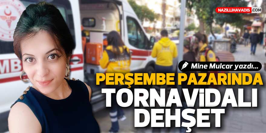 Perşembe Pazarında Tornavidalı Dehşet