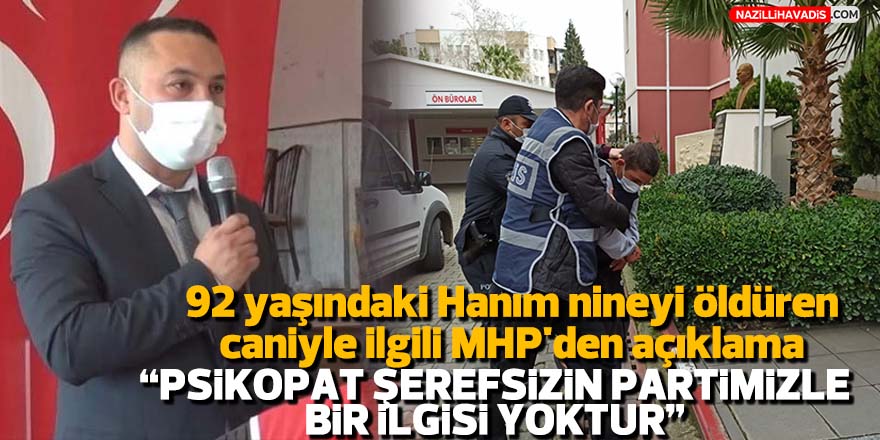 92 yaşındaki Hanım nineyi öldüren caniyle ilgili MHP'den açıklama