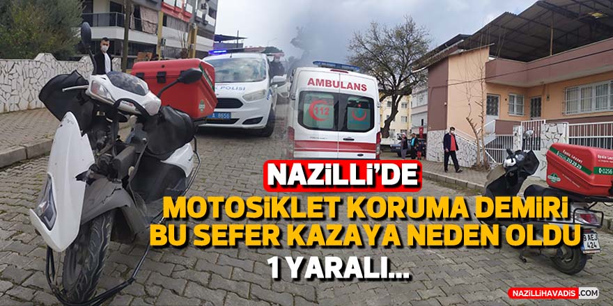 Nazilli'de motokurye ölümden döndü