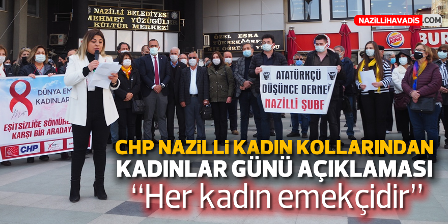 CHP Nazilli Kadın Kollarından "8 Mart Dünya Kadınlar Günü" açıklaması