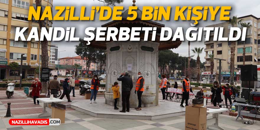 Nazilli’de 5 bin kişiye kandil şerbeti dağıtıldı