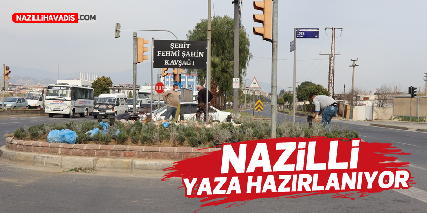 Nazilli yaza hazırlanıyor