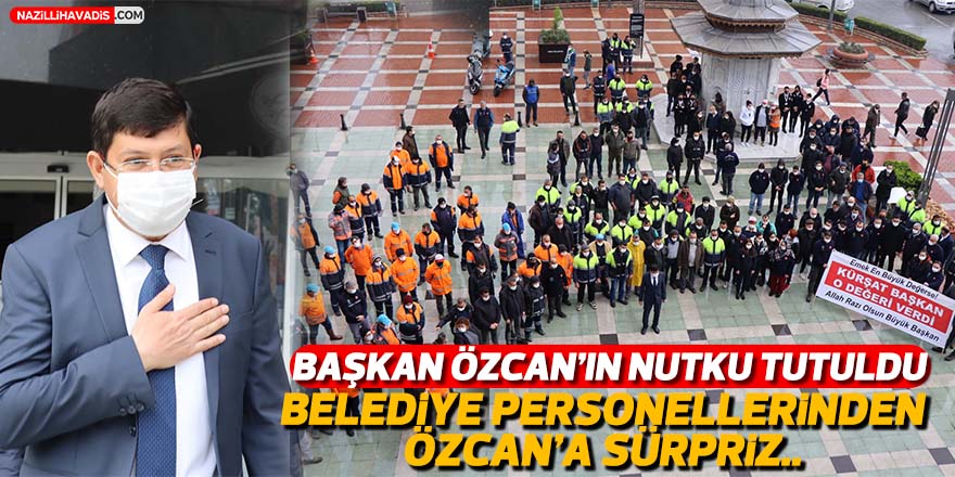 Personellerin sürprizi karşısında Başkan Özcan’ın nutku tutuldu