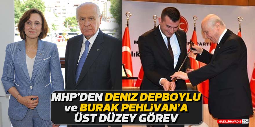 MHP'den Deniz Depboylu ve Burak Pehlivan'a üst düzey görev