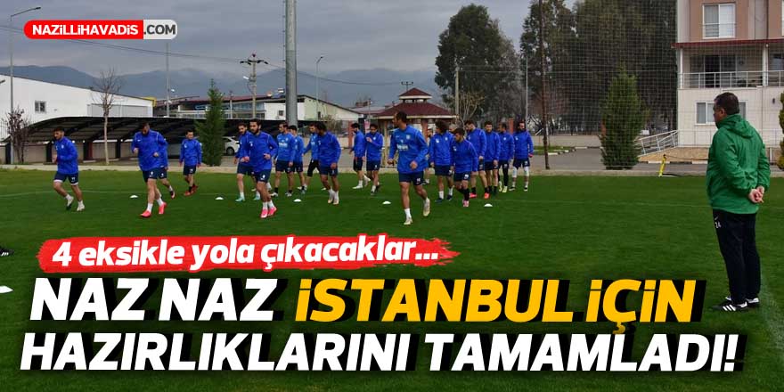 NAZ NAZ İSTANBUL İÇİN HAZIRLIKLARINI TAMAMLADI!