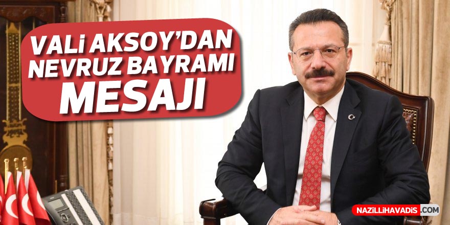 Aydın Valisi Aksoy'dan Nevruz Bayramı mesajı