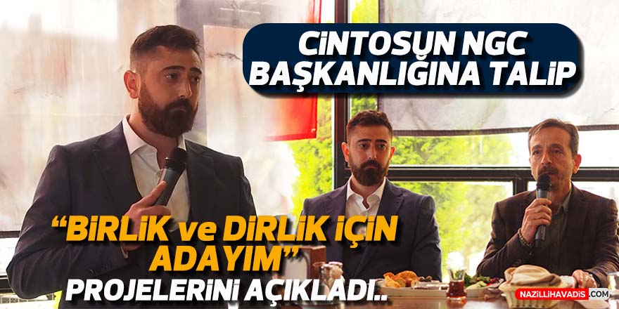 Cintosun: “Birlik ve dirliği sağlamak için adayım”