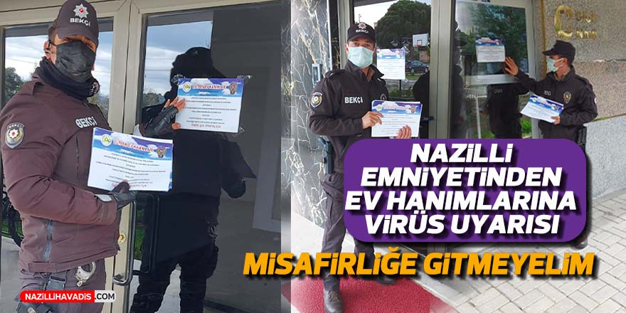 Nazilli Emniyeti’nden ev hanımlarına virüs uyarısı