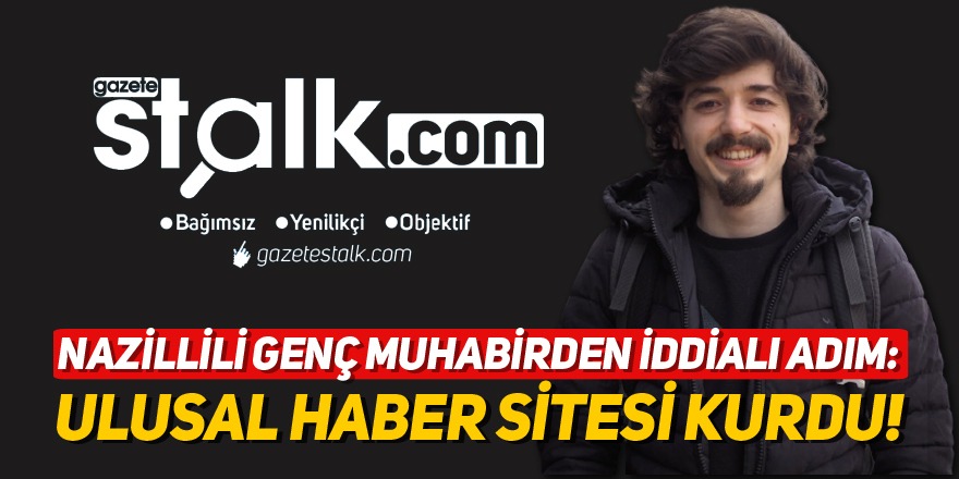 Nazillili genç muhabirden iddialı adım: Ulusal haber sitesi kurdu