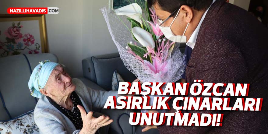 Başkan Özcan asırlık çınarları unutmadı