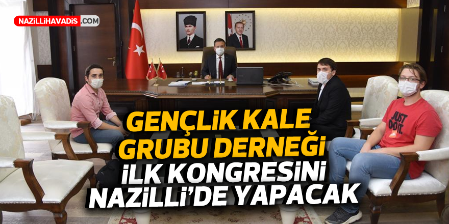 Gençlik Kale Grubu Derneği, ilk kongresini Nazilli'de yapacak