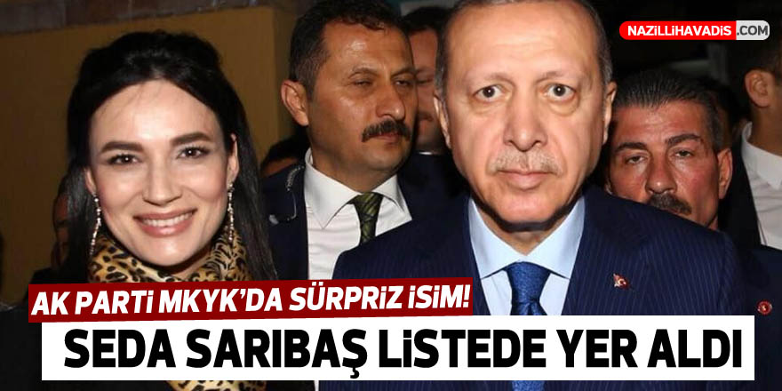 AK Parti MKYK’da Aydın'dan sürpriz isim