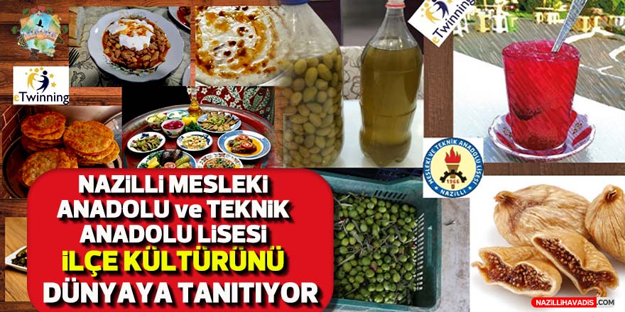 Nazilli Mesleki ve Teknik Anadolu Lisesi, Nazilli’yi dünyaya tanıtıyor