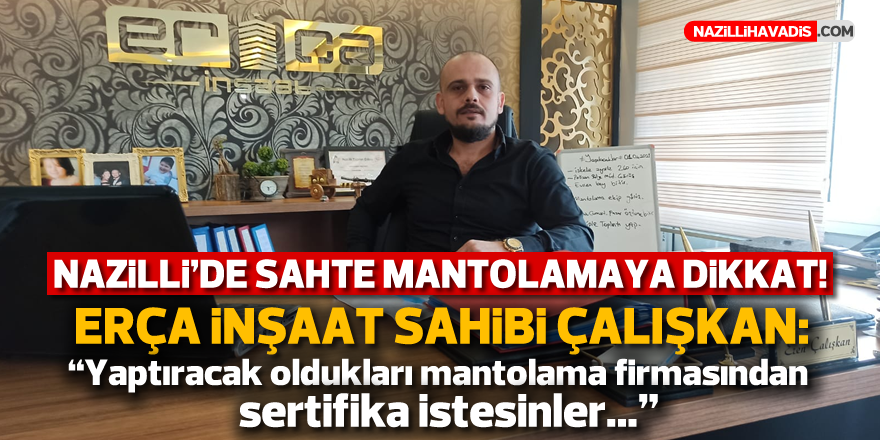 NAZİLLİ'DE SAHTE MANTOLAMAYA DİKKAT