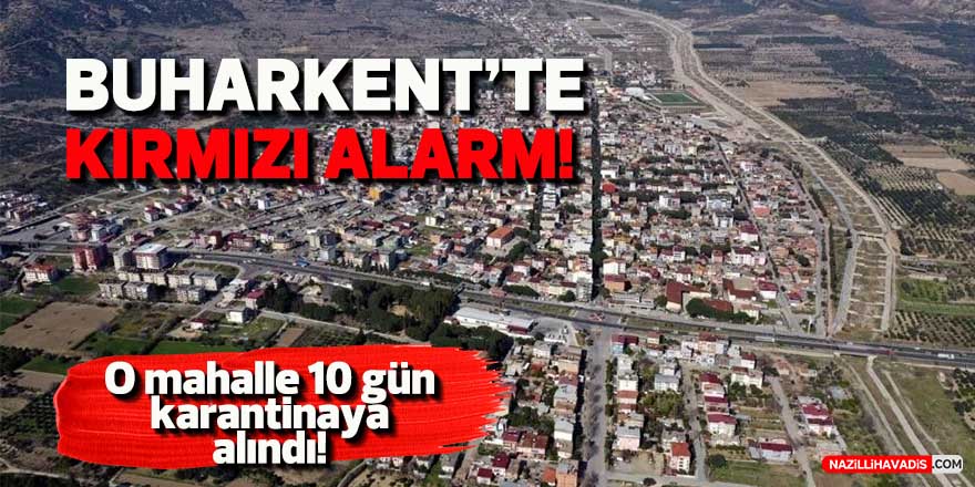 Buharkent’te kırmızı alarm!