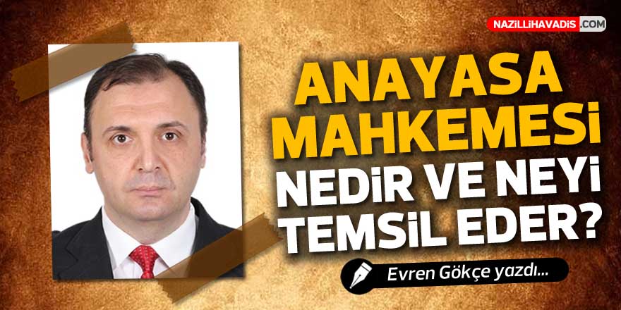 Anayasa Mahkemesi Nedir ve Neyi Temsil Eder?