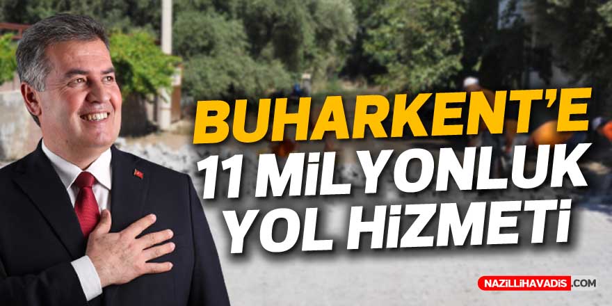 Buharkent’e 11 milyonluk yol hizmeti