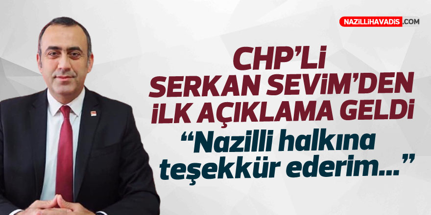 CHP'Lİ SEVİM'DEN İLK AÇIKLAMA GELDİ