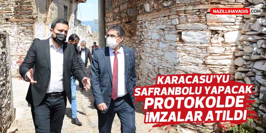 Karacasu'yu Safranbolu yapacak protokolde imzalar atıldı