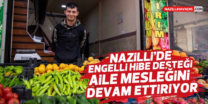 Engelli Hibe Desteği ile Aile Mesleğini Devam Ettiriyor