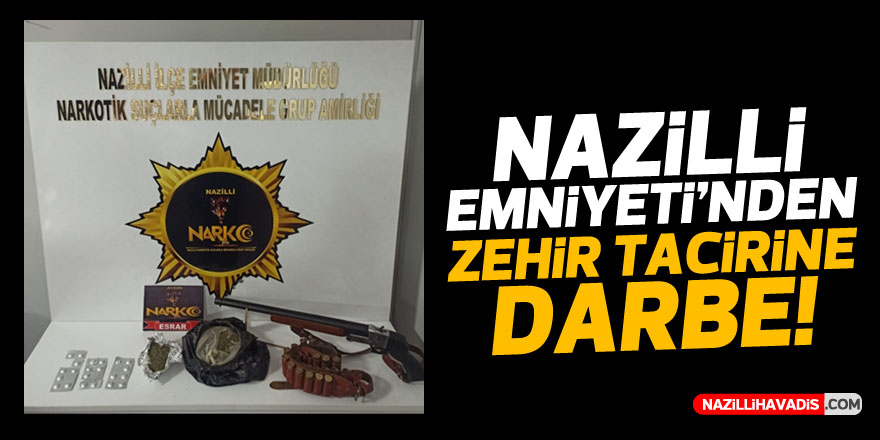 NAZİLLİ EMNİYETİ'NDEN ZEHİR TACİRİNE DARBE ! 1 GÖZALTI