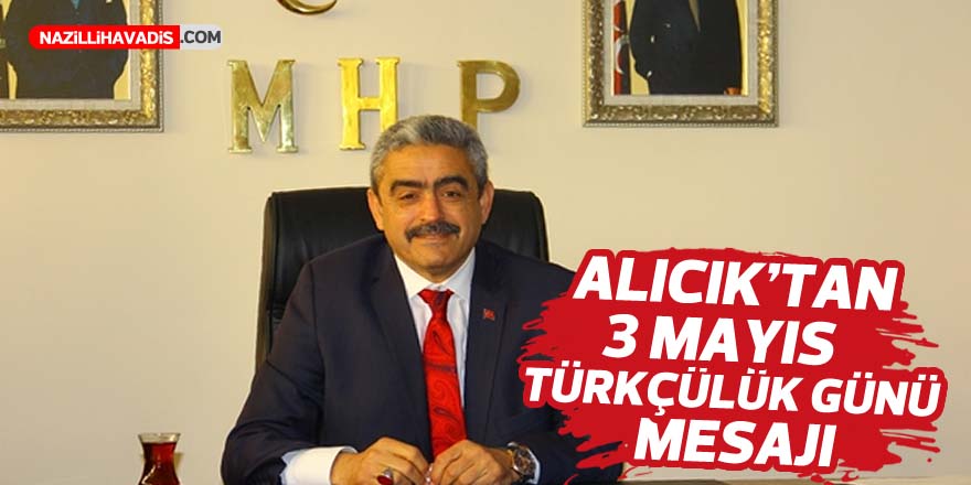 Alıcık’tan 3 Mayıs Türkçülük Günü mesajı