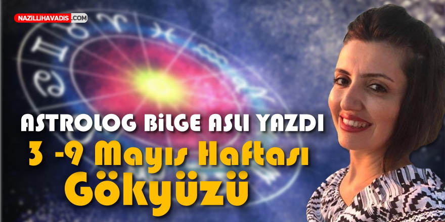 3 -9 Mayıs Haftası Gökyüzü