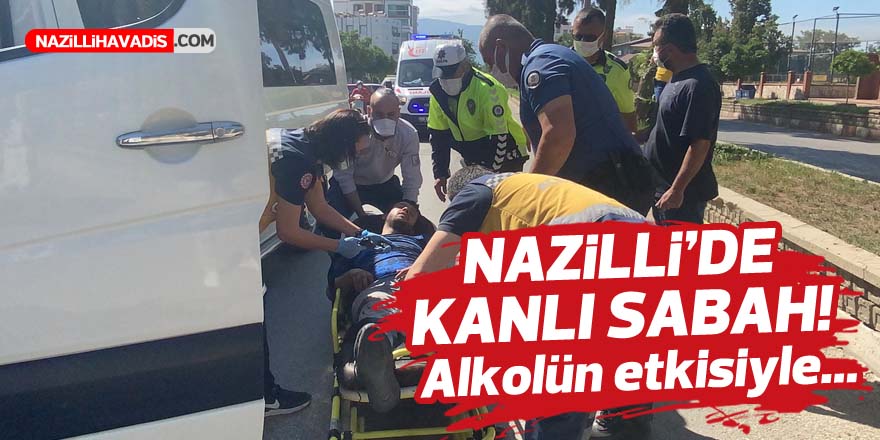 Nazilli'de kanlı sabah! Alkolün etkisiyle...