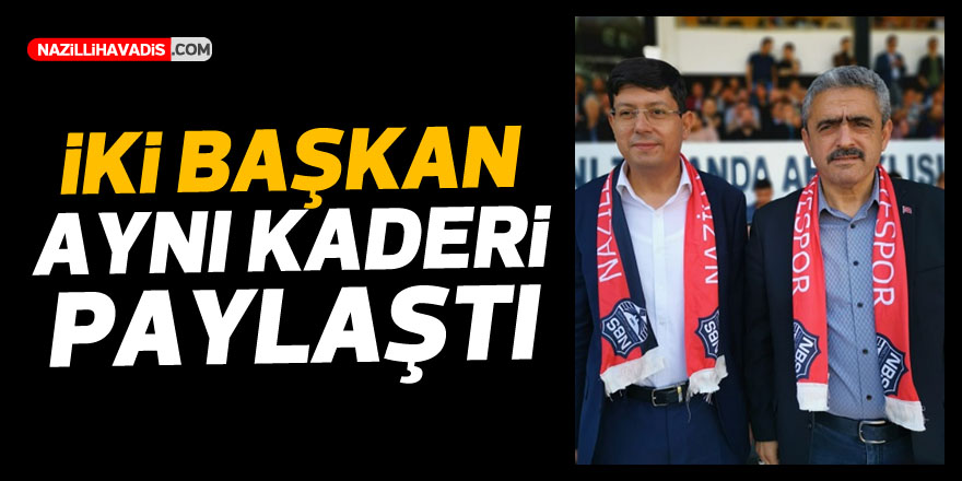 İki başkan aynı kaderi paylaştı