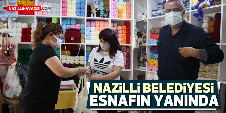 Nazilli Belediyesi esnafın yanında