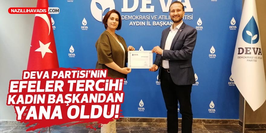 DEVA Partisi Efeler Kurucu İlçe Başkanlığına  Alev Karaca atandı