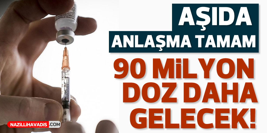 90 milyon doz aşı gelecek!