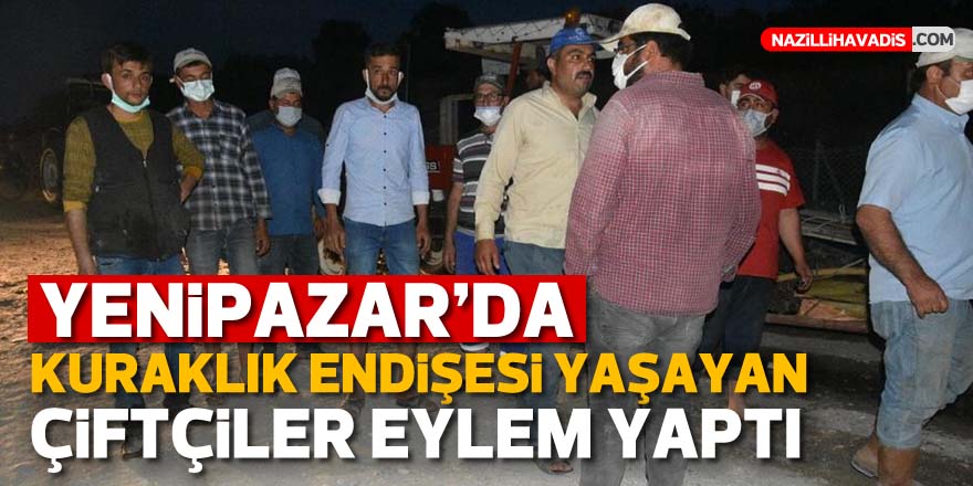 Yenipazar'da kuraklık endişesi yaşayan çiftçiler eylem yaptı