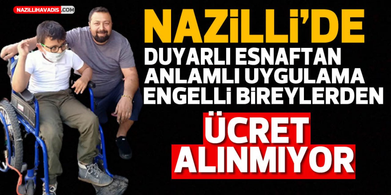 Nazilli’de duyarlı esnaftan anlamlı uygulama