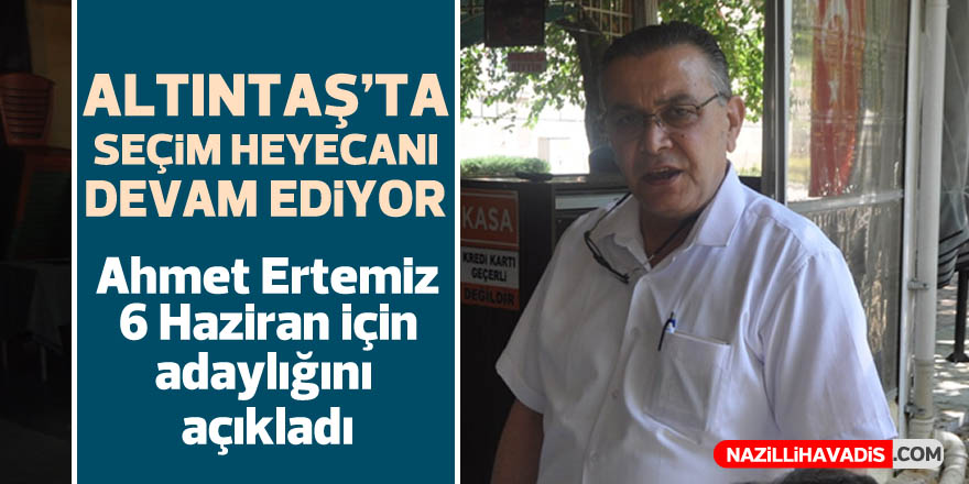 Ahmet Ertemiz adaylığını açıkladı