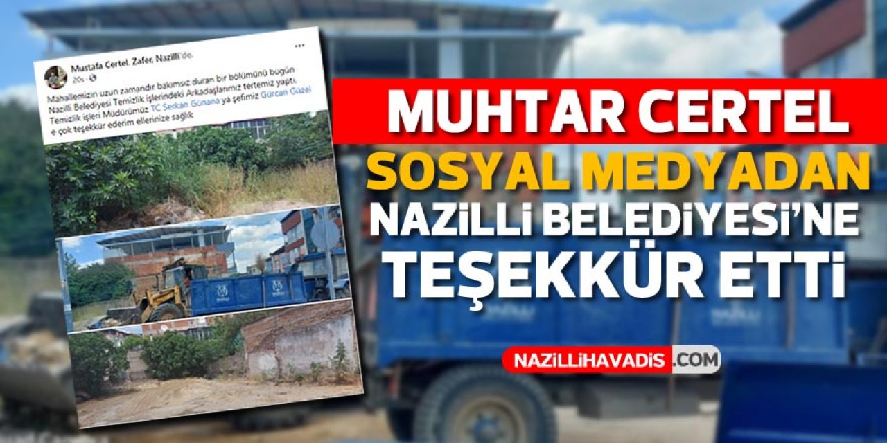 Muhtar Certel’den Nazilli Belediyesi’ne Teşekkür