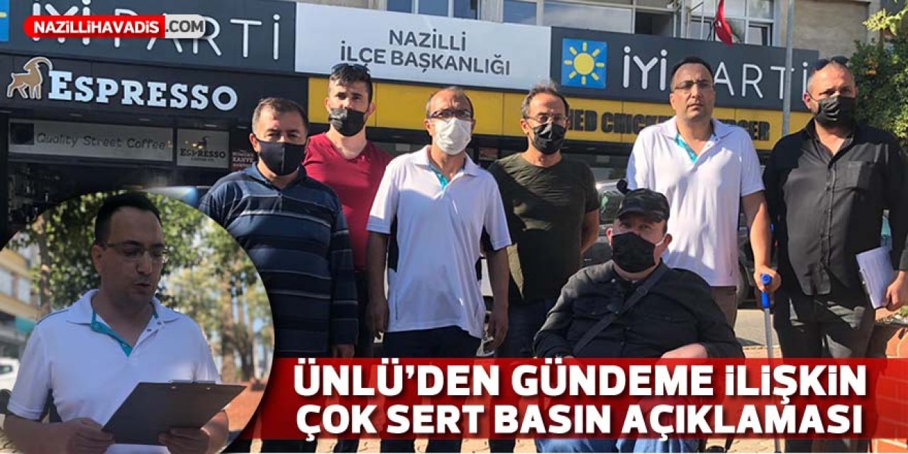 Ünlü’den gündeme ilişkin çok sert basın açıklaması