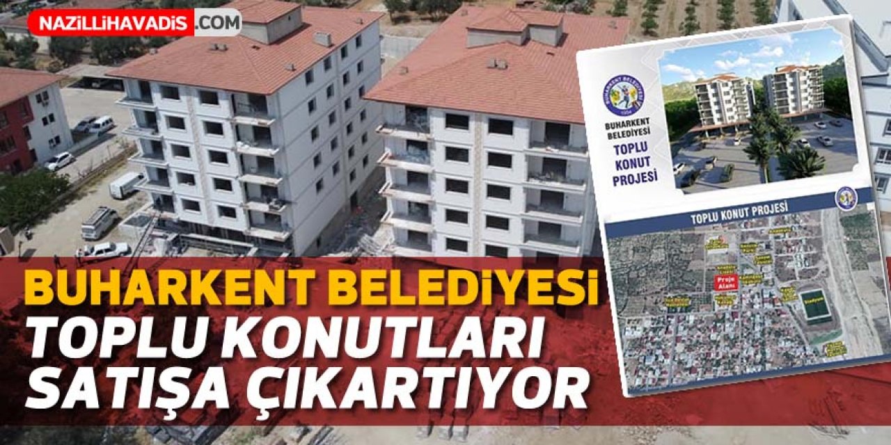 Buharkent Belediyesi Toplu Konutları Satışa Çıkarıyor