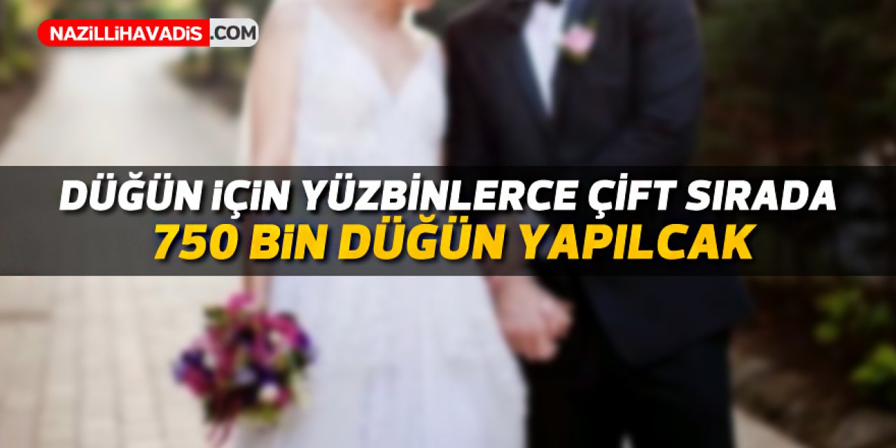 Düğün, nişan, kına yüzbinlerce çift sırada