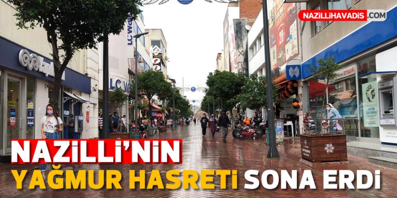 Nazilli’de yağmur hasreti dindi