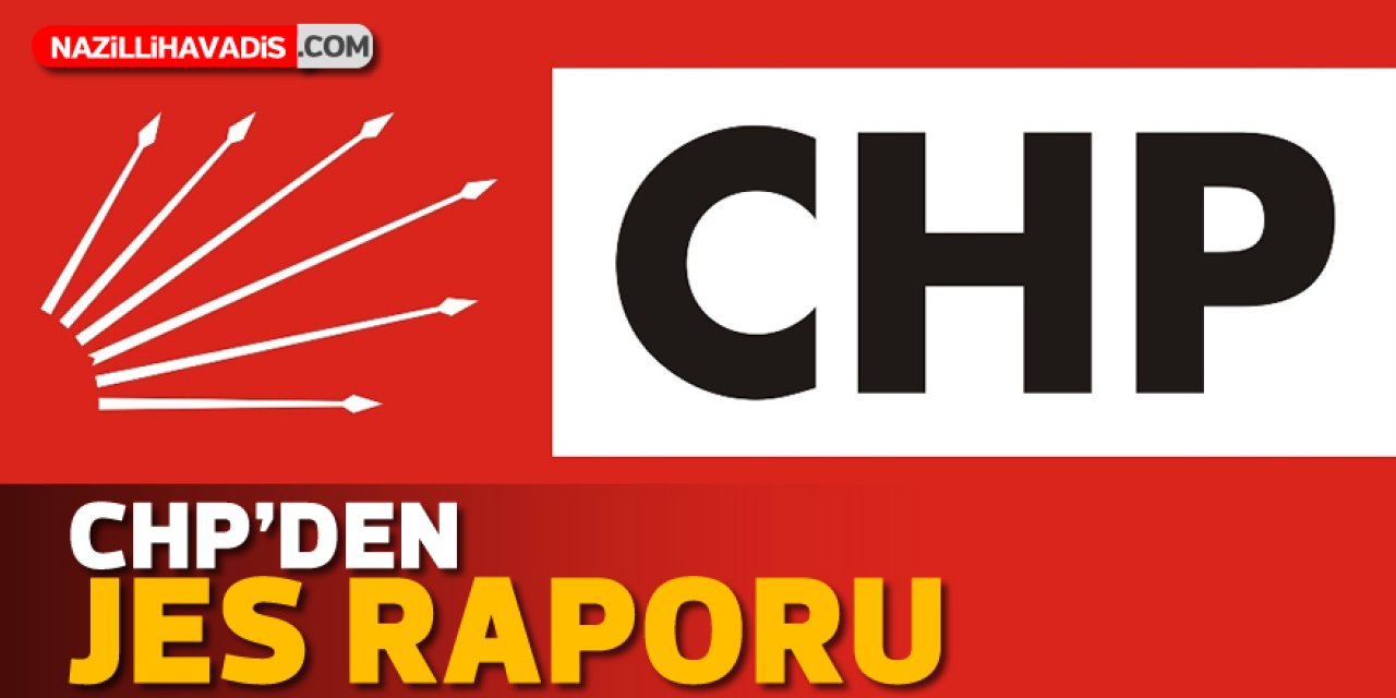 CHP’DEN JES RAPORU