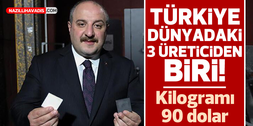 Türkiye dünyadaki 3 üreticiden biri: Kilogramı 90 dolar