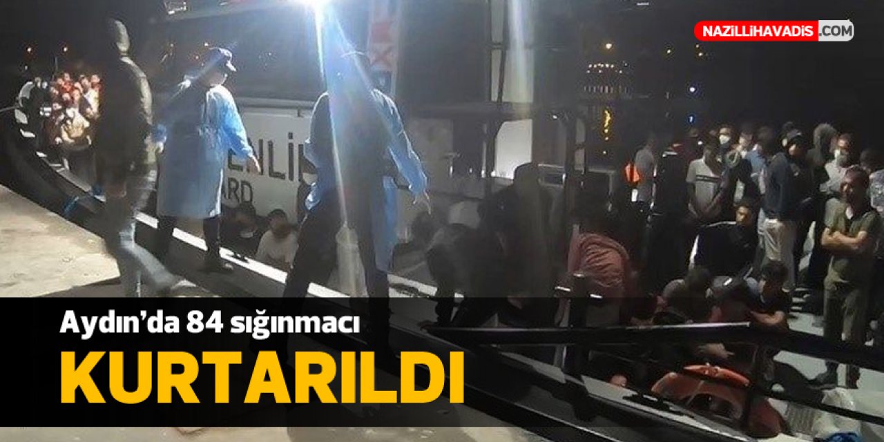 Aydın'da 84 sığınmacı kurtarıldı